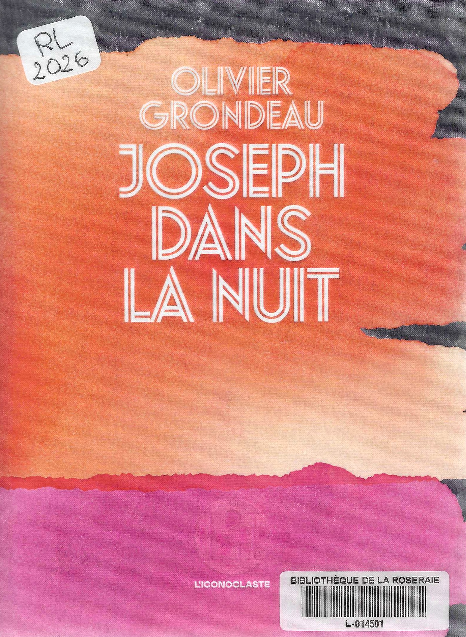 JOSEPH DANS LA NUIT, OLIVIER GRONDEAU